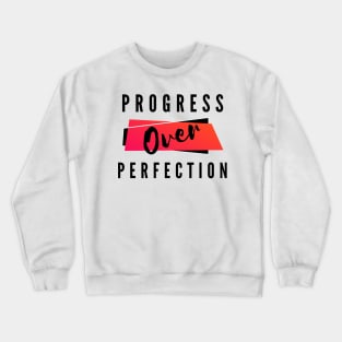 Progress Over Perfection, Motivational Slogan Crewneck Sweatshirt